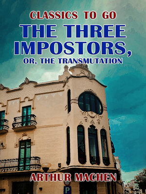 cover image of The Three Impostors, or, the Transmutation
